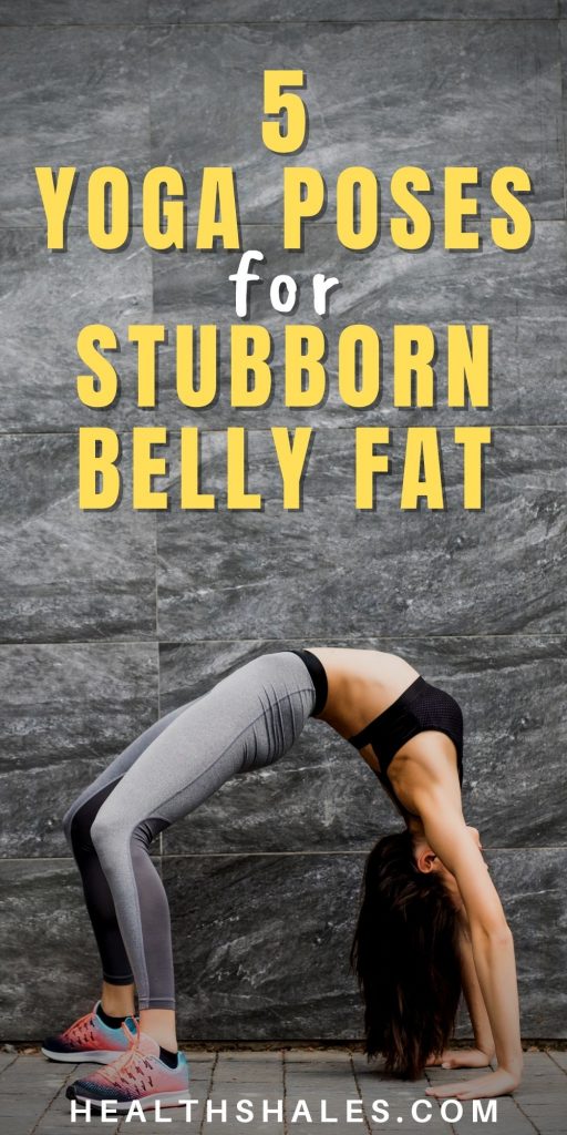 5 Yoga Poses to Get Rid of Stubborn Belly Fat 5 Yoga Poses to Get Rid of Stubborn Belly Fat
