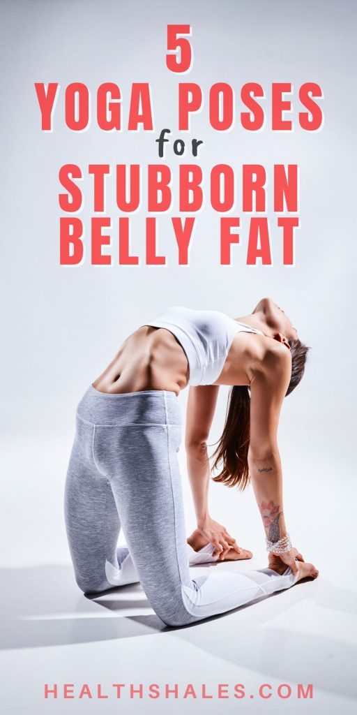 5 Yoga Poses to Get Rid of Stubborn Belly Fat 5 Yoga Poses to Get Rid of Stubborn Belly Fat