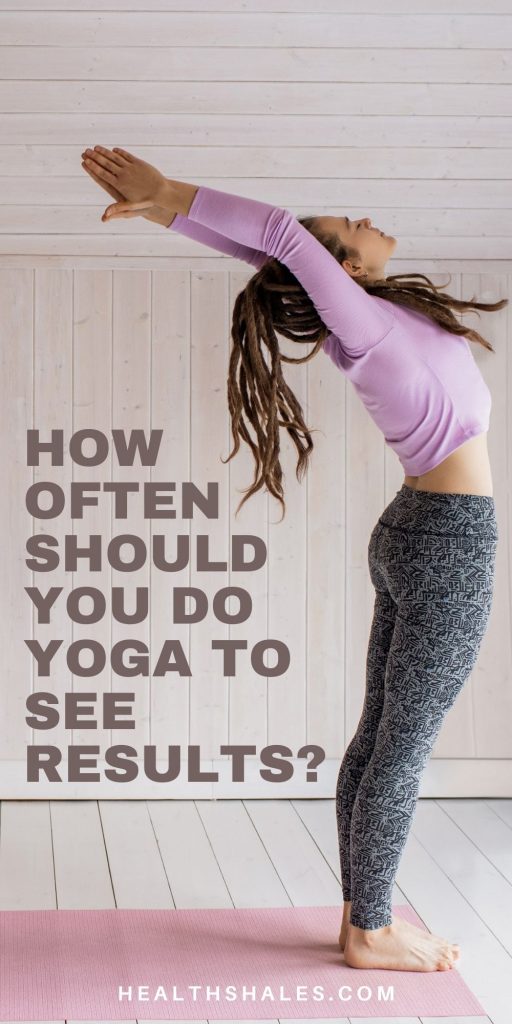 How Often Should You Do Yoga to See Results?